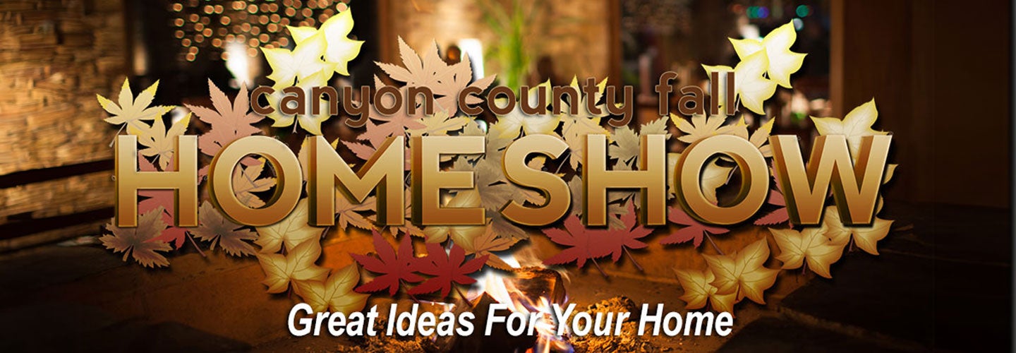 Canyon County Fall Home Show